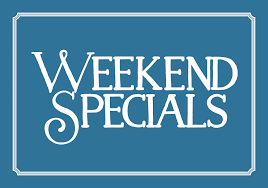 Weekend Specials